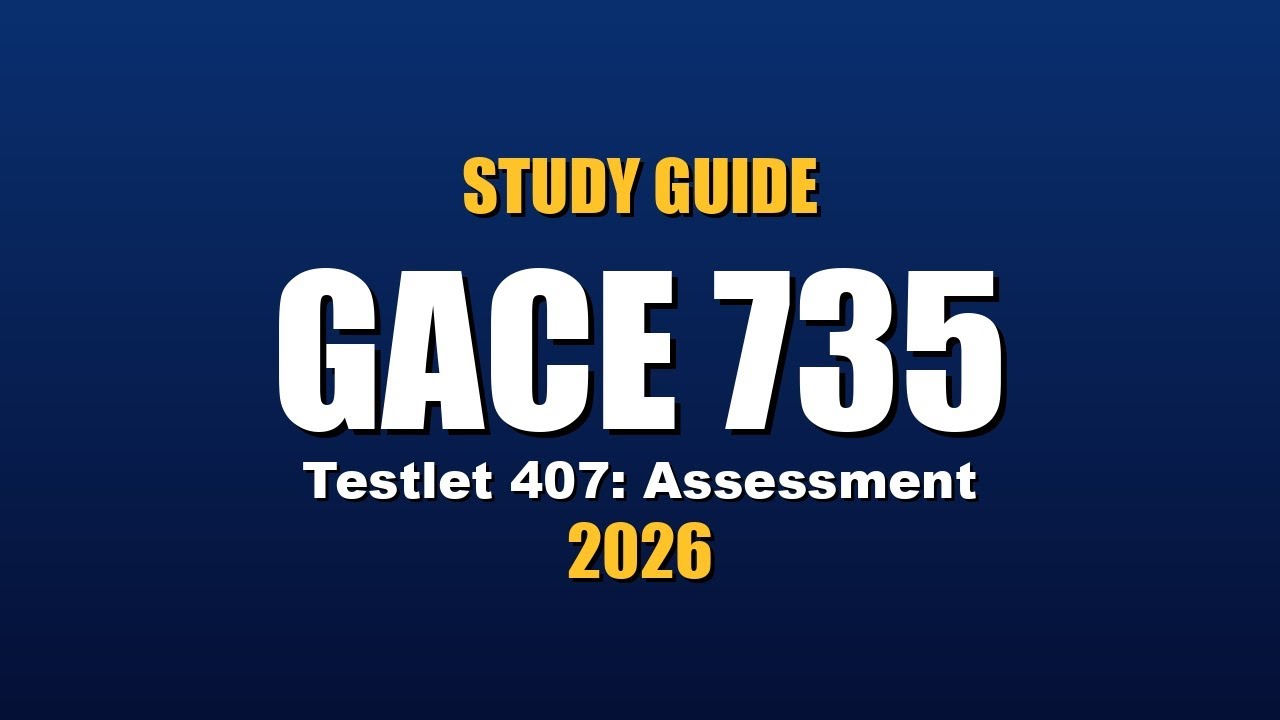 GACE 735 Study Guide | Assessment & Progress Monitoring (Testlet 407)