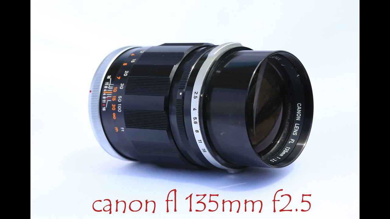 canon fl 135 f2.5 vintage lens,has this old heavyweight still got it?.#vintagelens