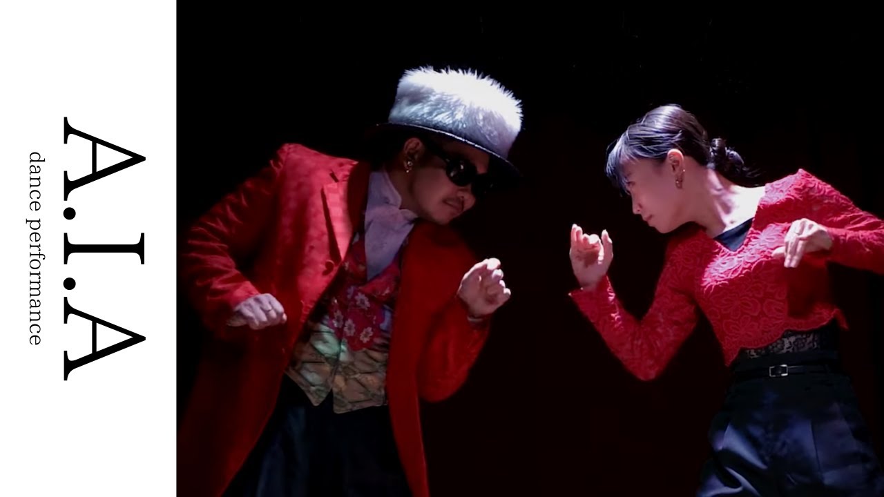 『A.I.A』JURIANA  & 黄帝心仙人　アニメーションダンス