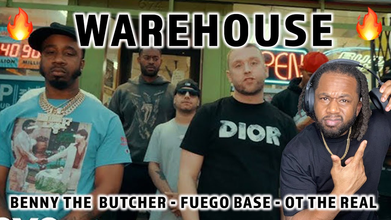 FIRST TIME HEARING Benny the Butcher x Fuego Base x  OT the Real - THE WAREHOUSE