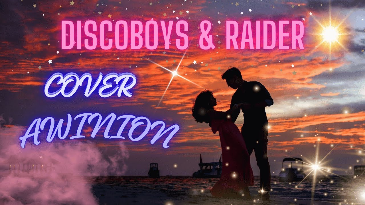 AWINION - DISCOBOYS & RAIDER (COVER)