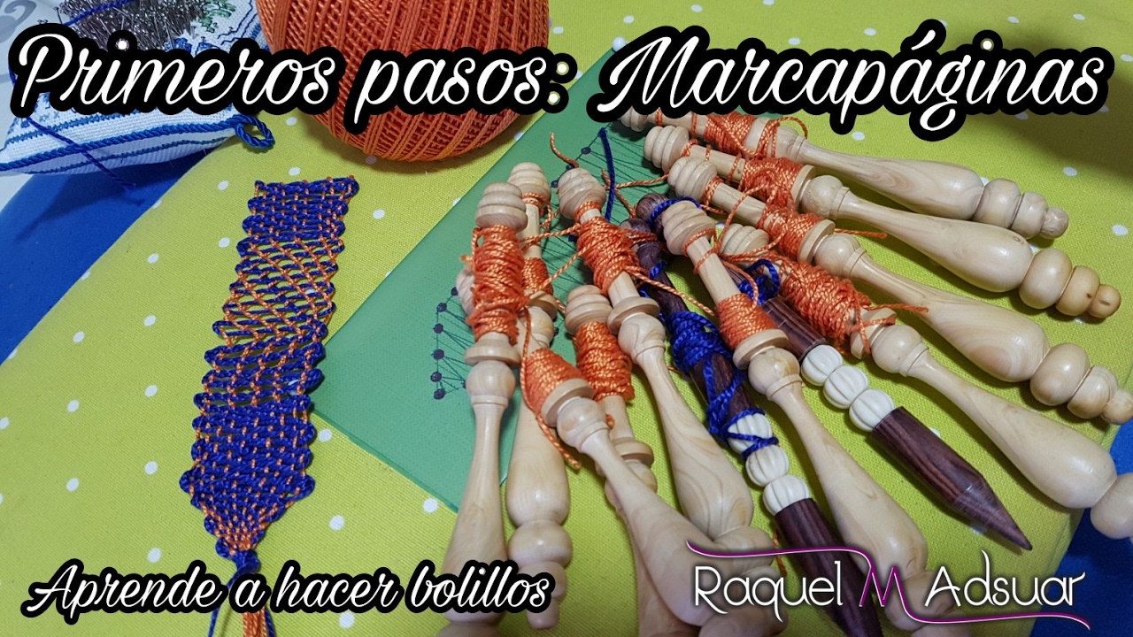 Mis primeros pasos. Encaje de Bolillos para Aprendices. Proyecto 1 Marcapáginas. Raquel Bolillotuber