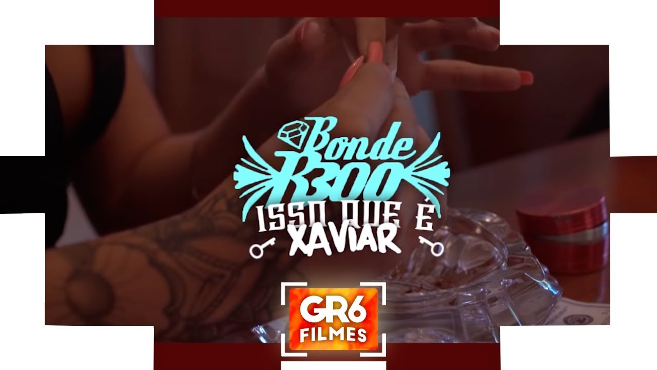 Bonde R300 - Isso Que &eacute; Chaviar (GR6 Filmes)