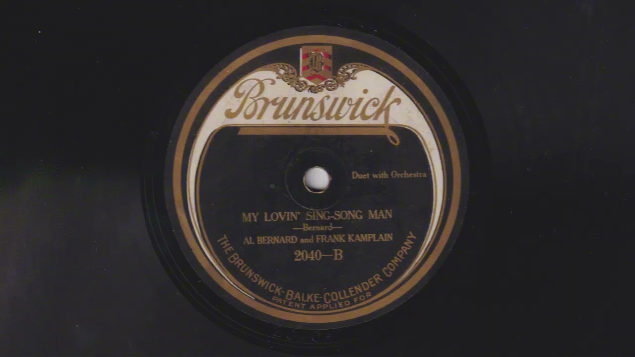 My Lovin' Sing-Song Man - Al Bernard and Frank Kamplain (1919)