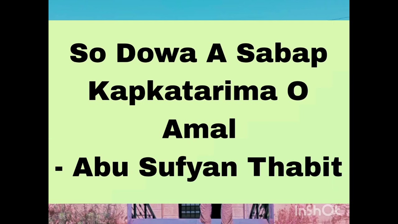 So Dowa a Sabap Kapkatarima O Amal - Abu Sufyan Thabit