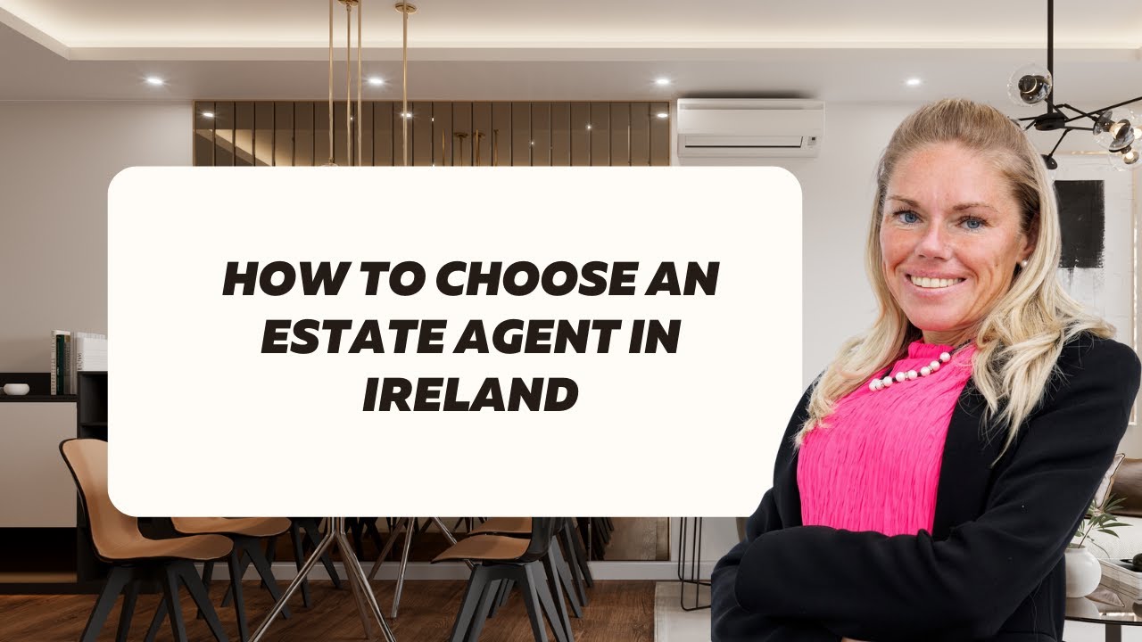 How to choose an estate agent in Ireland?
