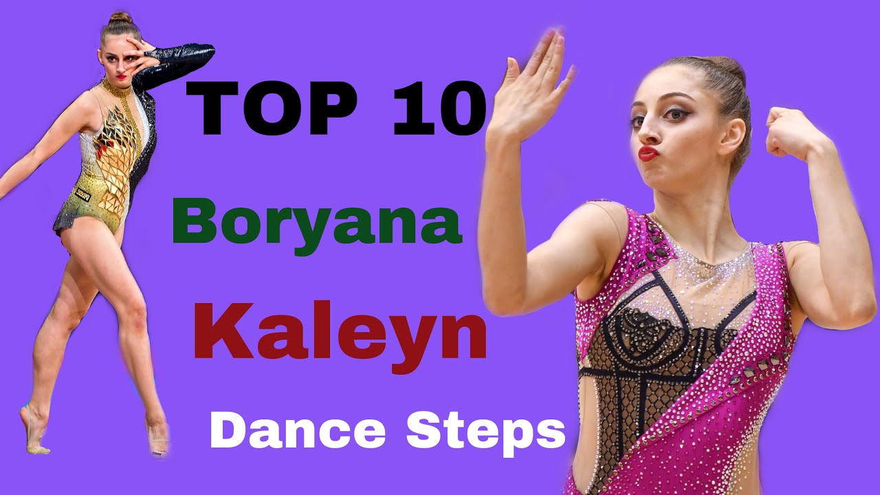 Top 10 Boryana Kaleyn's Dance Steps - Rhythmic Gymnastics Edition