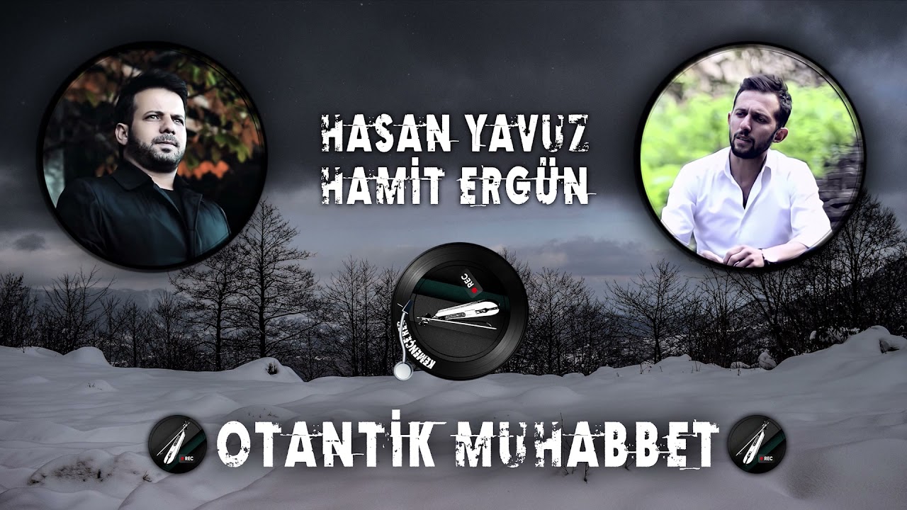 Hasan Yavuz  & Hamit Ergün - Otantik Muhabbet  ✔