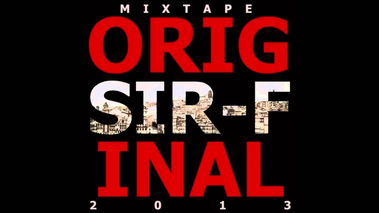 ORIGINAL SIR F F UNIT FAMILY MIXTAPE ORIGINAL 2013