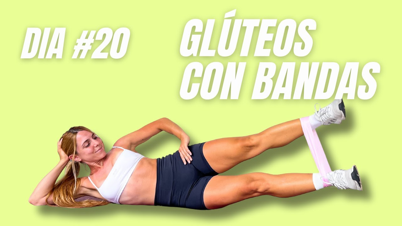 RETO 2130 | DIA #20 | GLÚTEOS CON BANDAS