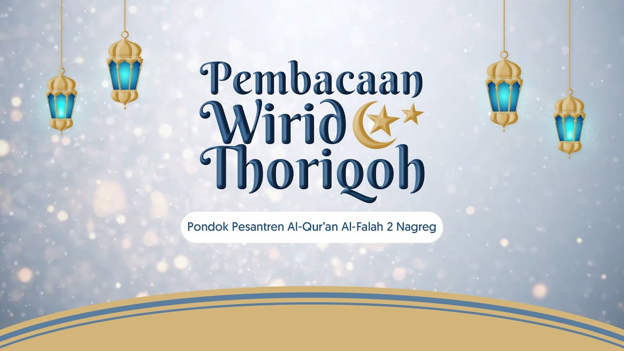 PEMBACAAN WIRID THORIQOH NAQSYABANDIYYAH  | PPA. AL-FALAH BANDUNG