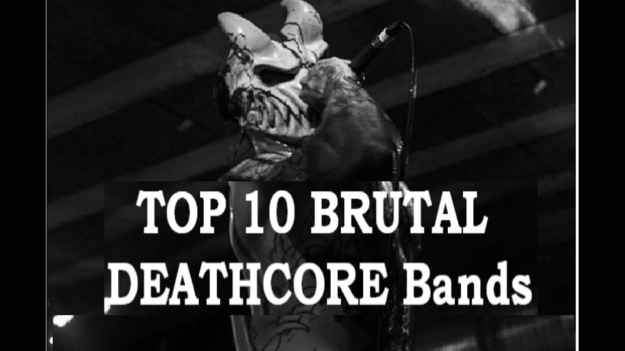 TOP 10 MEJORES BANDAS de BRUTAL DEATHCORE || @SicklessHell
