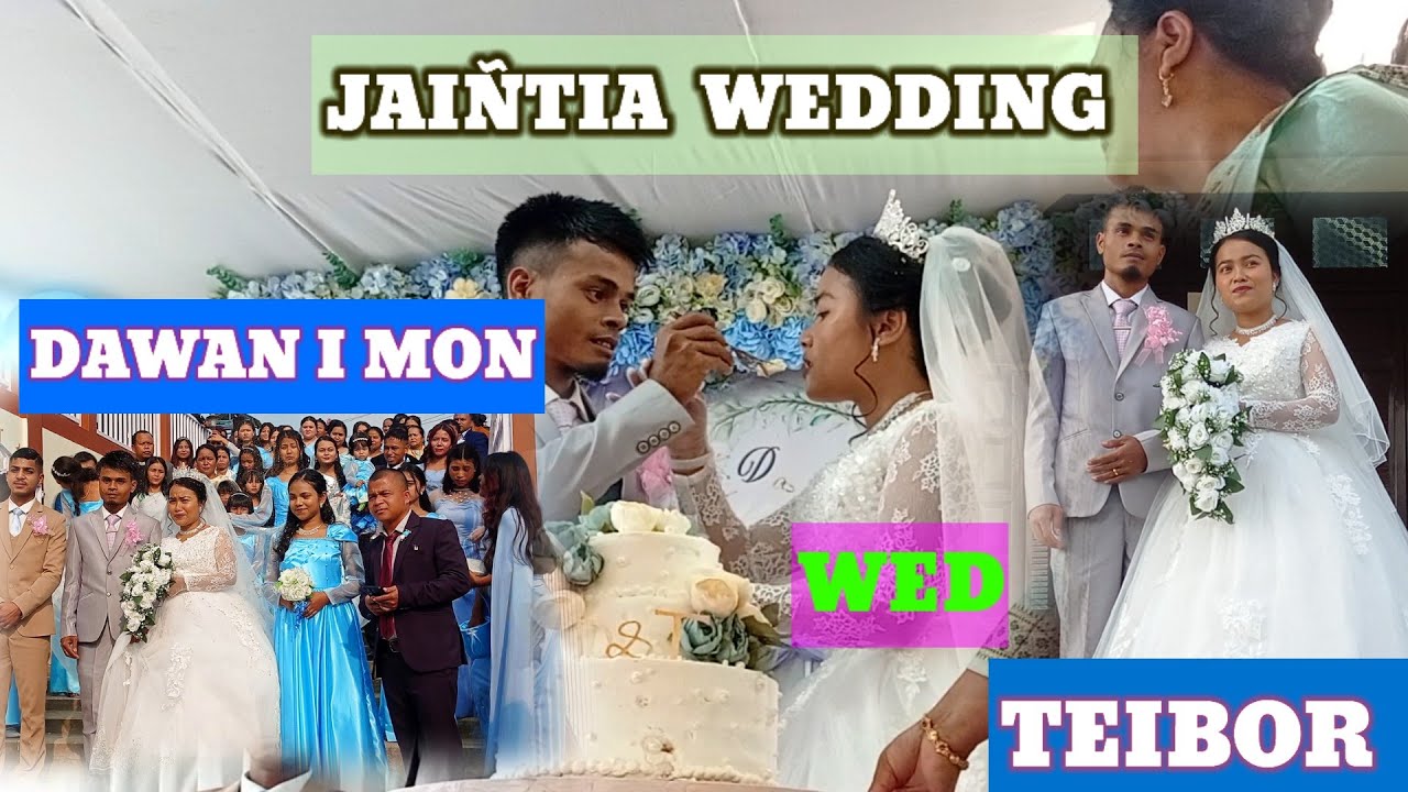 JAIÑTIA WEDDING || DAWAN IMON SUCHEN 💞💞WED 💞💞TEIBOR POHTDWENG