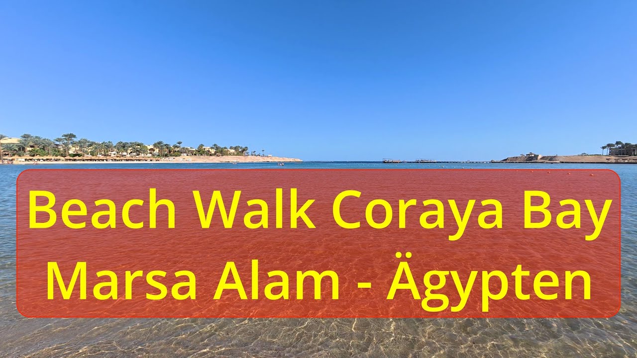 Beach Walk Coraya Bay - Marsa Alam - Ägypten. Vom Jaz Neo Reef Hotel zum Steigenberger Hotel.
