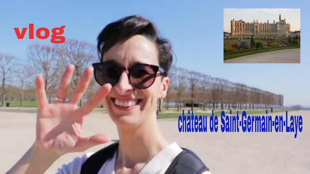 VLOG1 : PETITE BALADE AU  CHÂTEAU DE SAINT GERMAIN EN LAYE