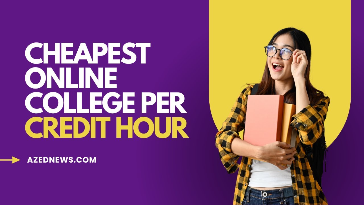 Cheapest Online College Per Credit Hour