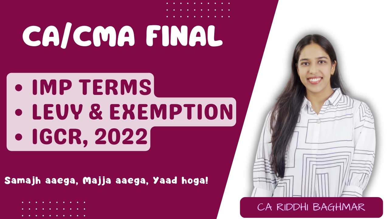 CA/CMA FINAL - Levy & Exemption from Custom Duty - IDT - Customs Revision