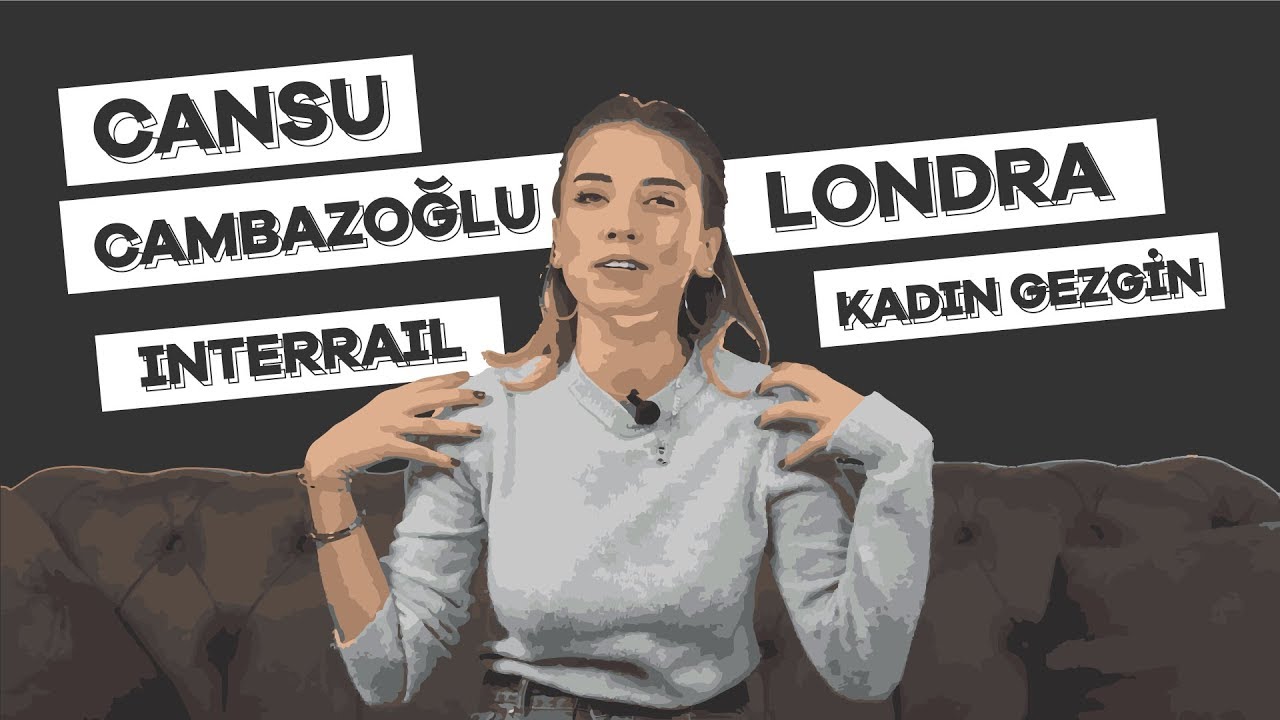 LONDRA - İNGİLTERE - CANSU CAMBAZOĞLU - S1E3