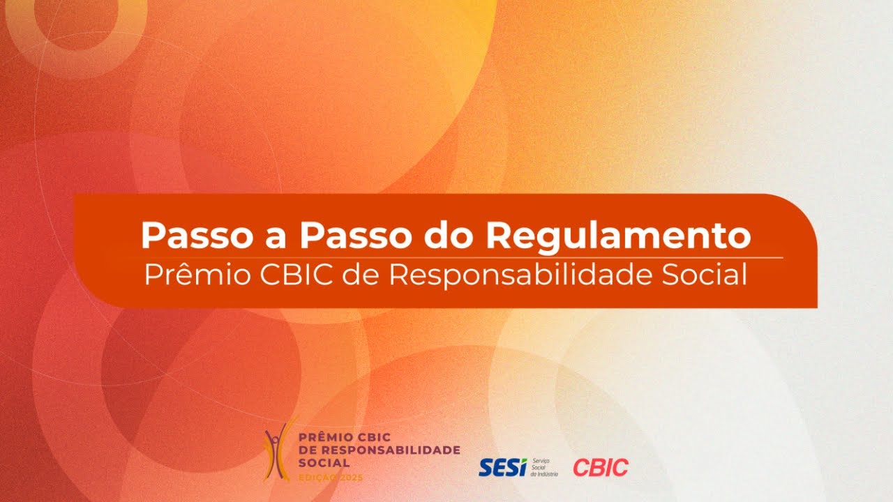 Passo a Passo do Regulamento – Prêmio CBIC de Responsabilidade Social