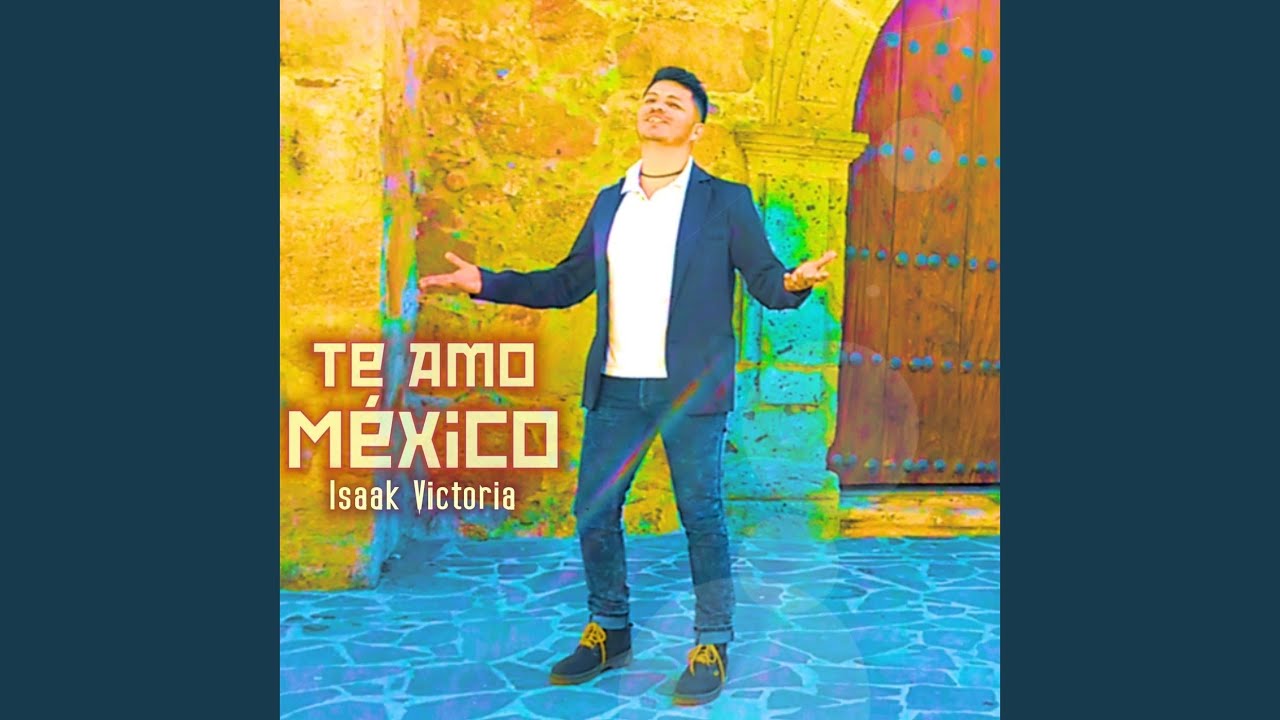 Te Amo Mexico