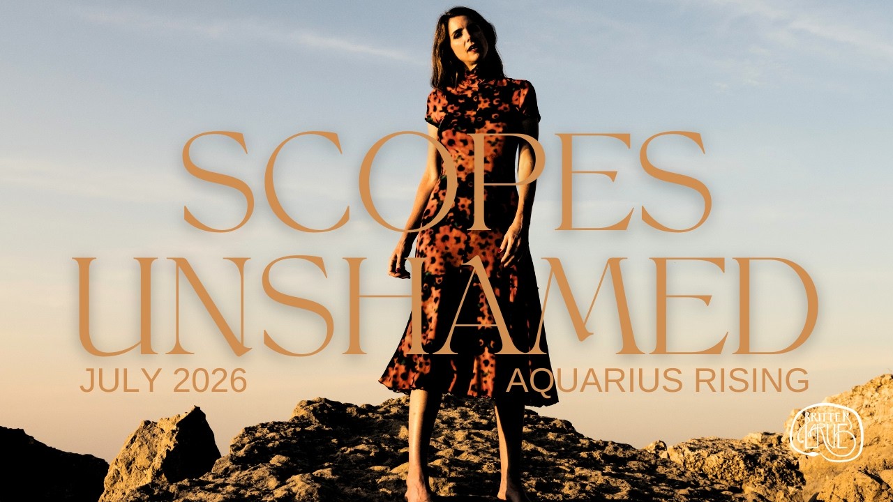 Aquarius Rising Scopes Unshamed: July 2026