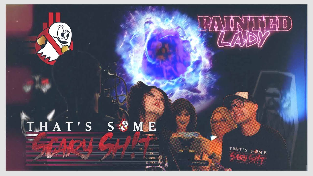 That's Some Scary Sh!t : Painted Lady Halloween Special [EPISODE 3 FULL] #paranormal #ghoststories