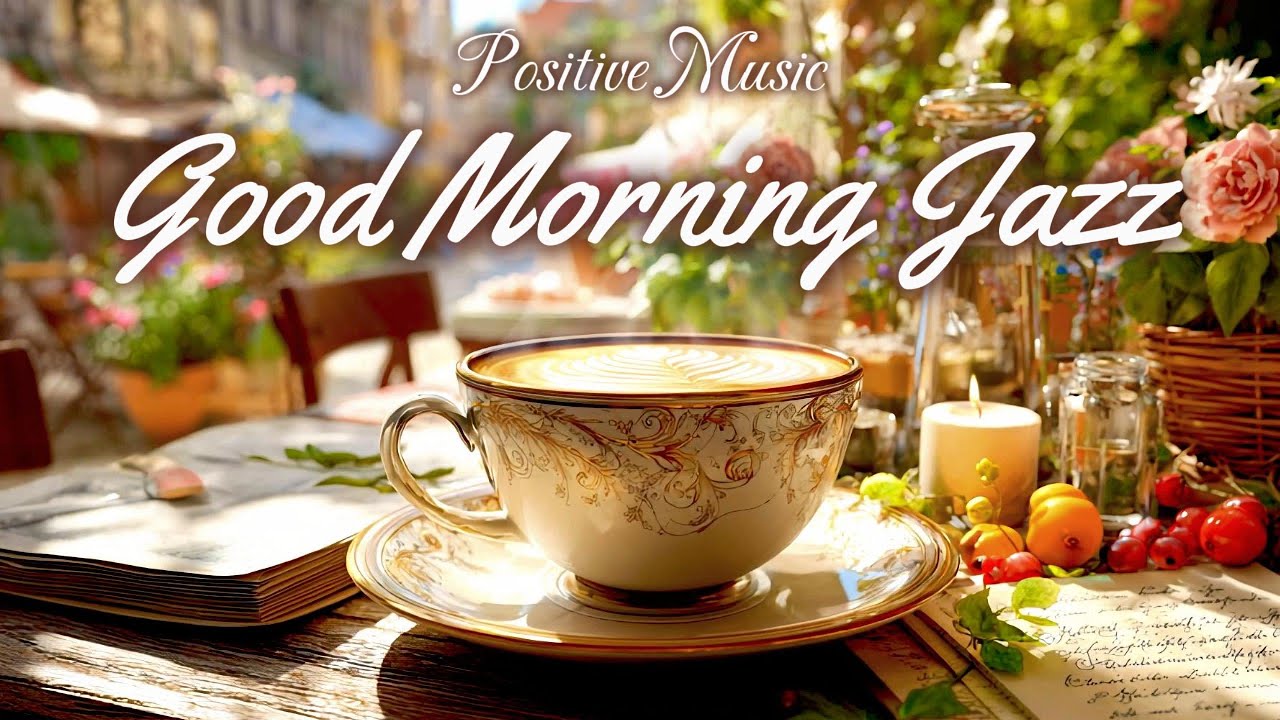 Happy Spring Morning Café Jazz | Positive Jazz Café Music & Happy Bossa Nova for Study, Work, Relax