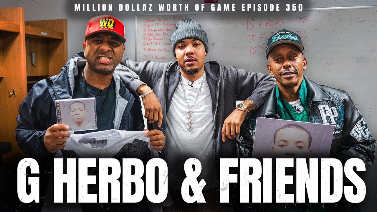 G HERBO & FRIENDS: MILLION DOLLAZ WORTH OF GAME EPISODE 350