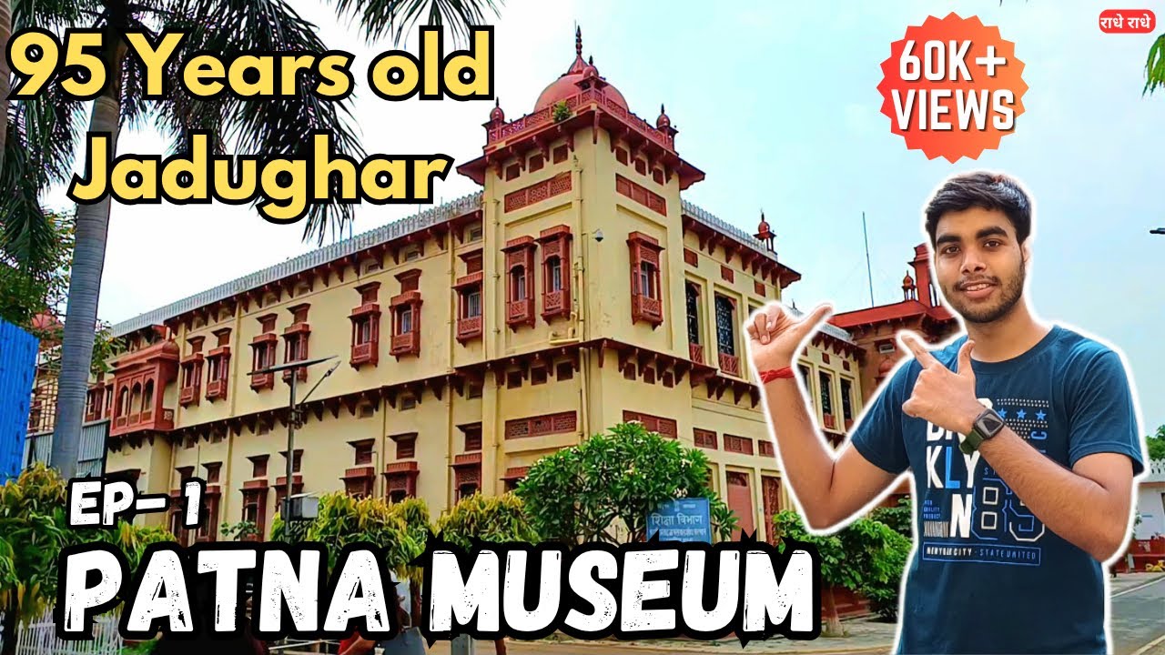 Patna Museum | 🪐Oldest Museum Of Bihar | Episode-1 | Jadughar Patna full tour | VlogsWithSans