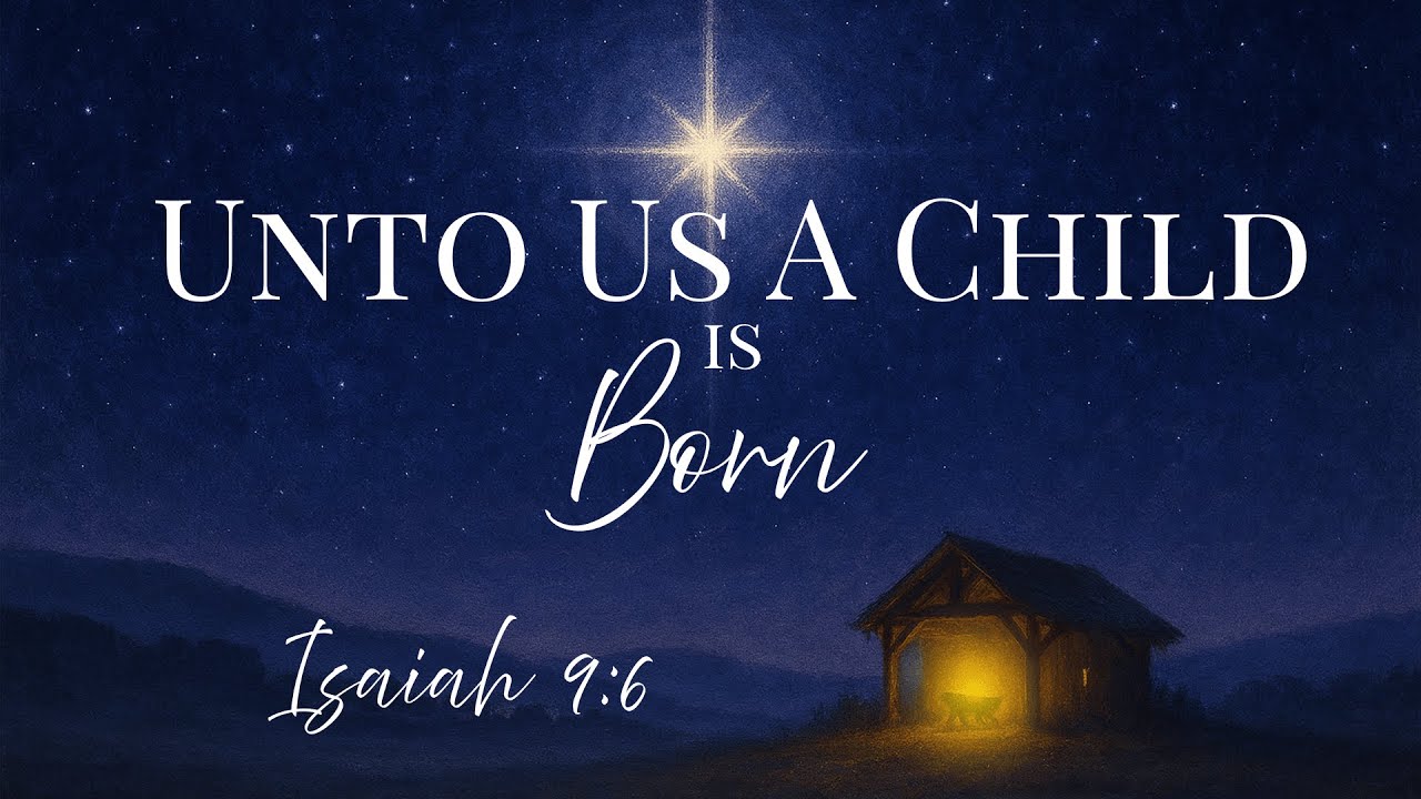 Unto Us A Child Is Born | Isaiah 9:6 🎵 100% Scripture Song