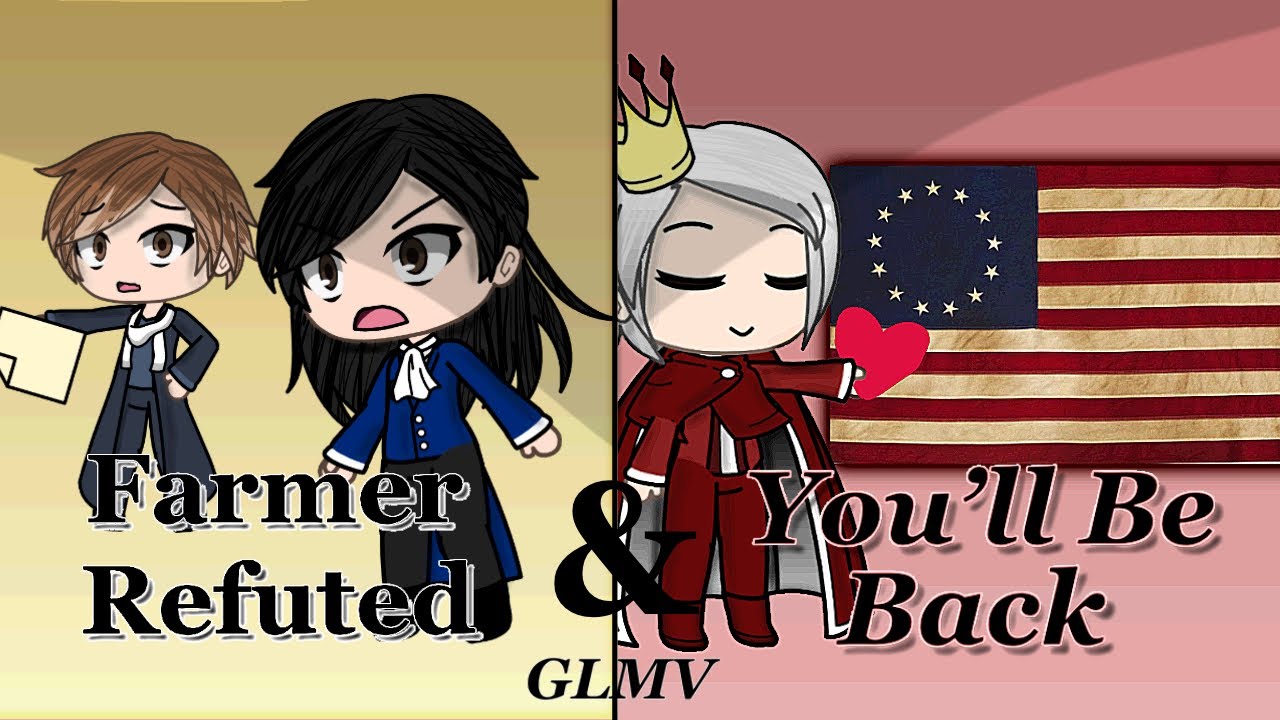 Farmer Refuted/You’ll Be Back GLMV | Gacha Life Music Video | Hamilton