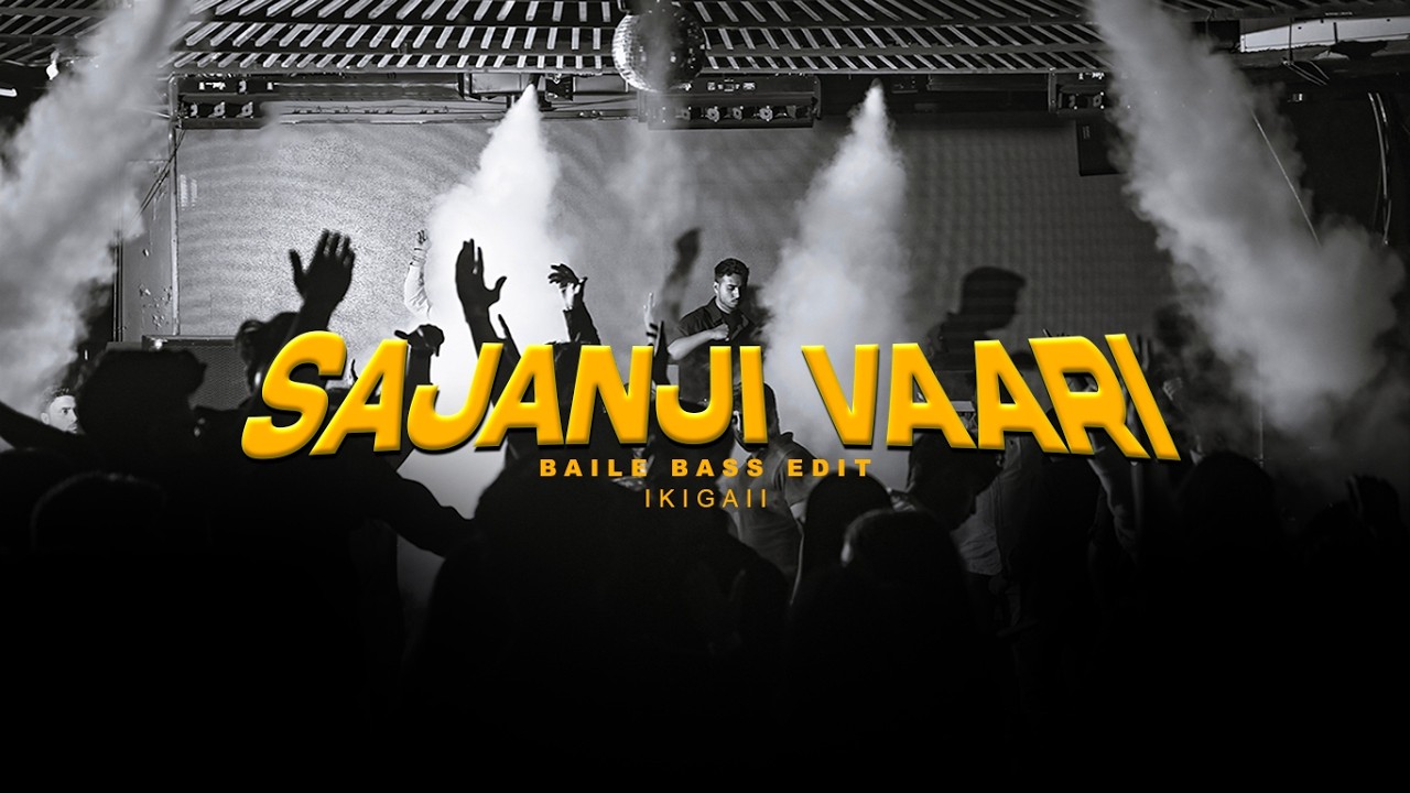 Sajanji Vaari - Baile Bass | IKIGAI