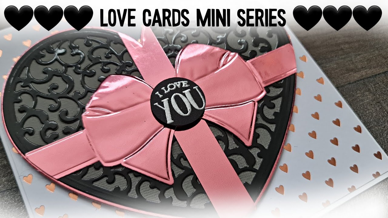 Love Themed Cards Mini Series | Tutorial | Card#1 