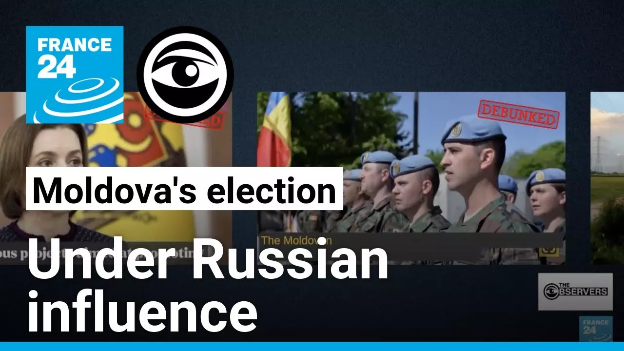 Elections in Moldova targeted by Russian influence operations &bull; The Observers - France 24