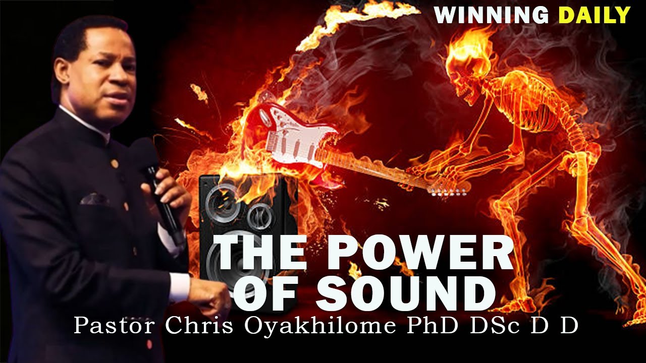 THE POWER OF SOUND | PASTOR CHRIS OYAKHILOME