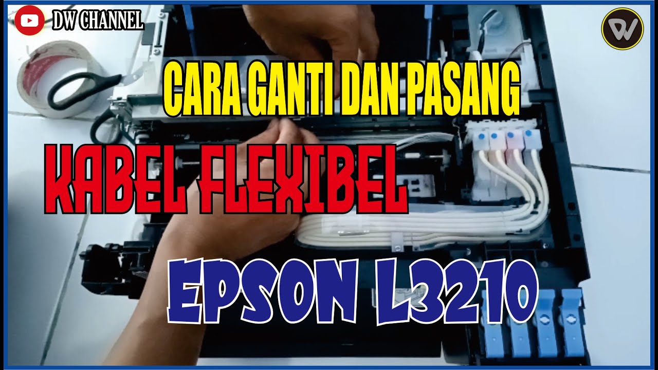 Cara Ganti dan Pasang Kabel Flexibel Epson Ecotank L3210.