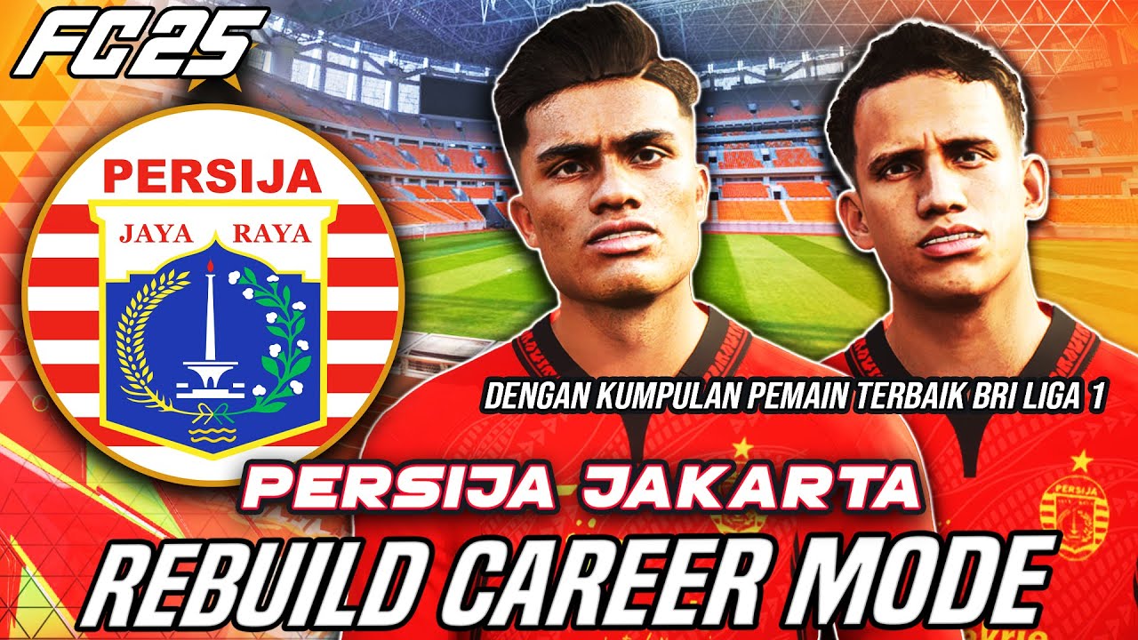 Rebuild Persija Jakarta Tetapi Hanya Boleh Beli Pemain Dari BRI Liga 1 - FC 25 Indonesia