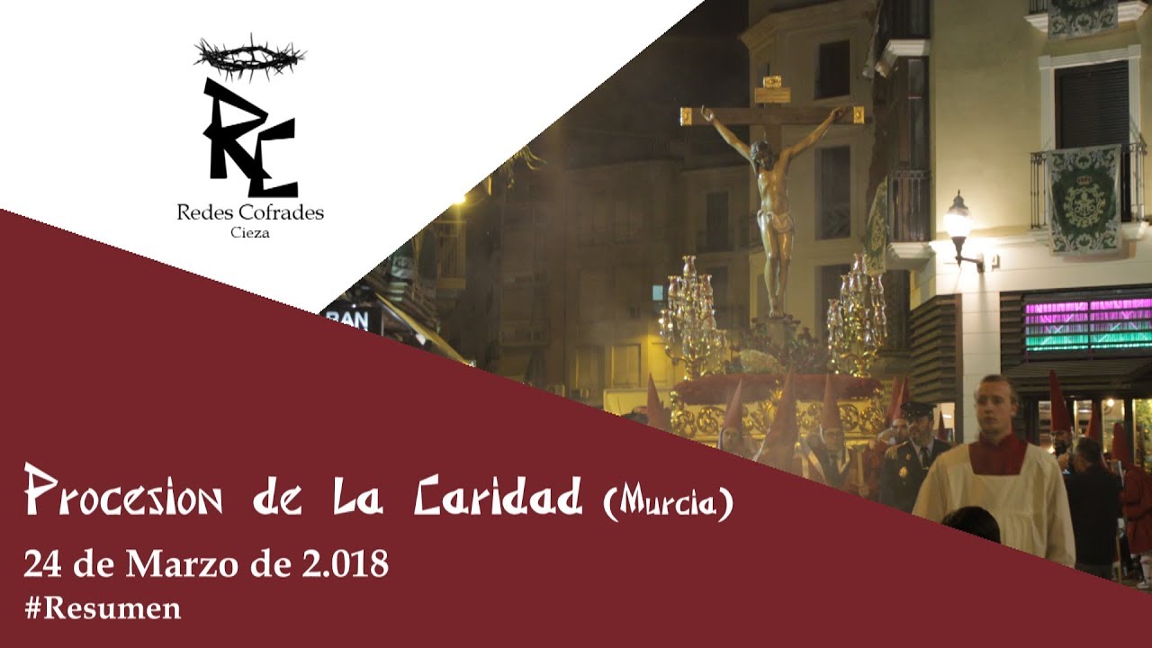 Redes Cofrades: Procesión de la Caridad (Murcia) 2.018 - #Resumen