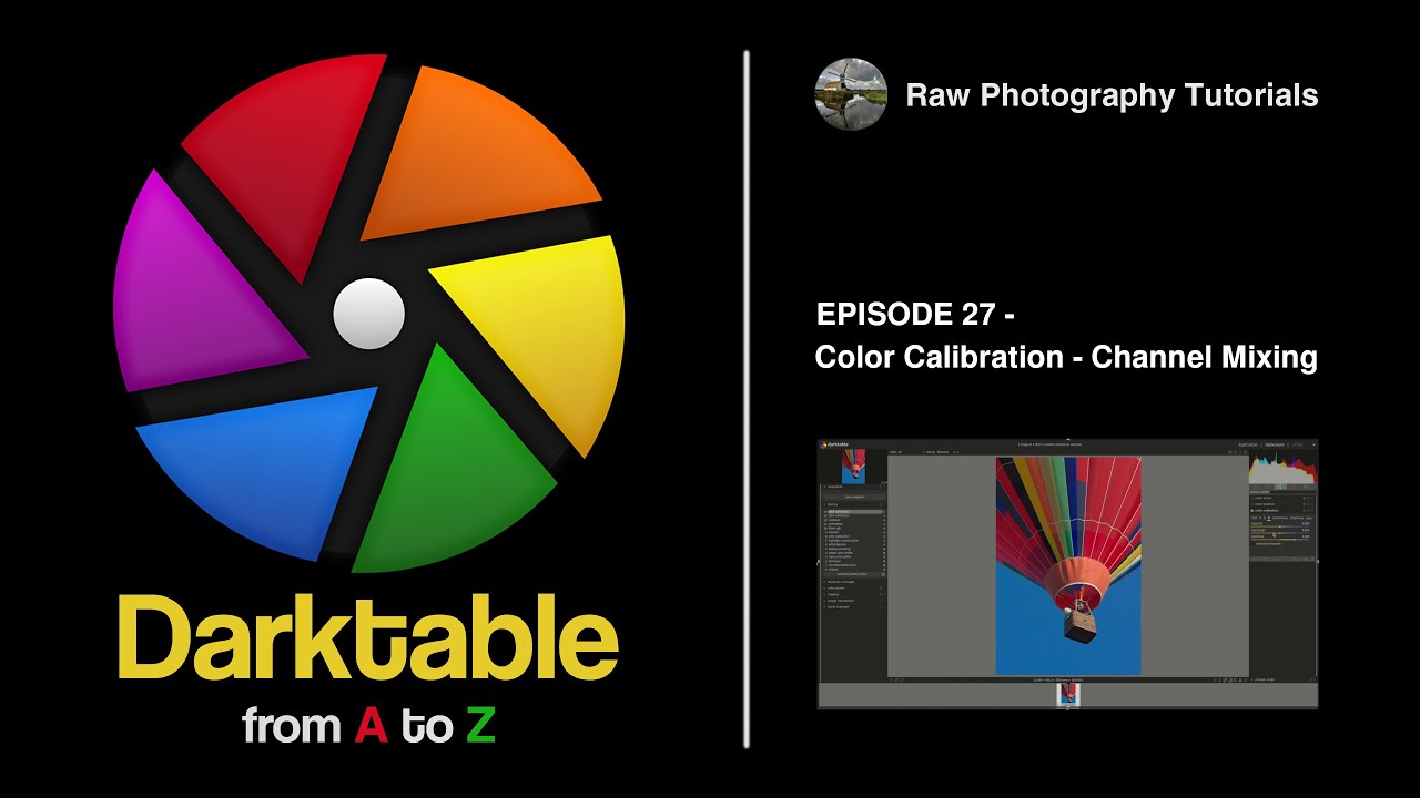 darktable from A to Z: 27 - Color Calibration - Channel Mixing