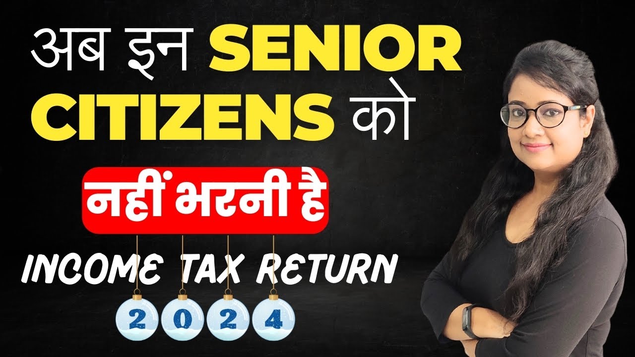 Do not file ITR for Senior Citizen | Exemption For ITR Filing For Senior Citizens | Section 194P