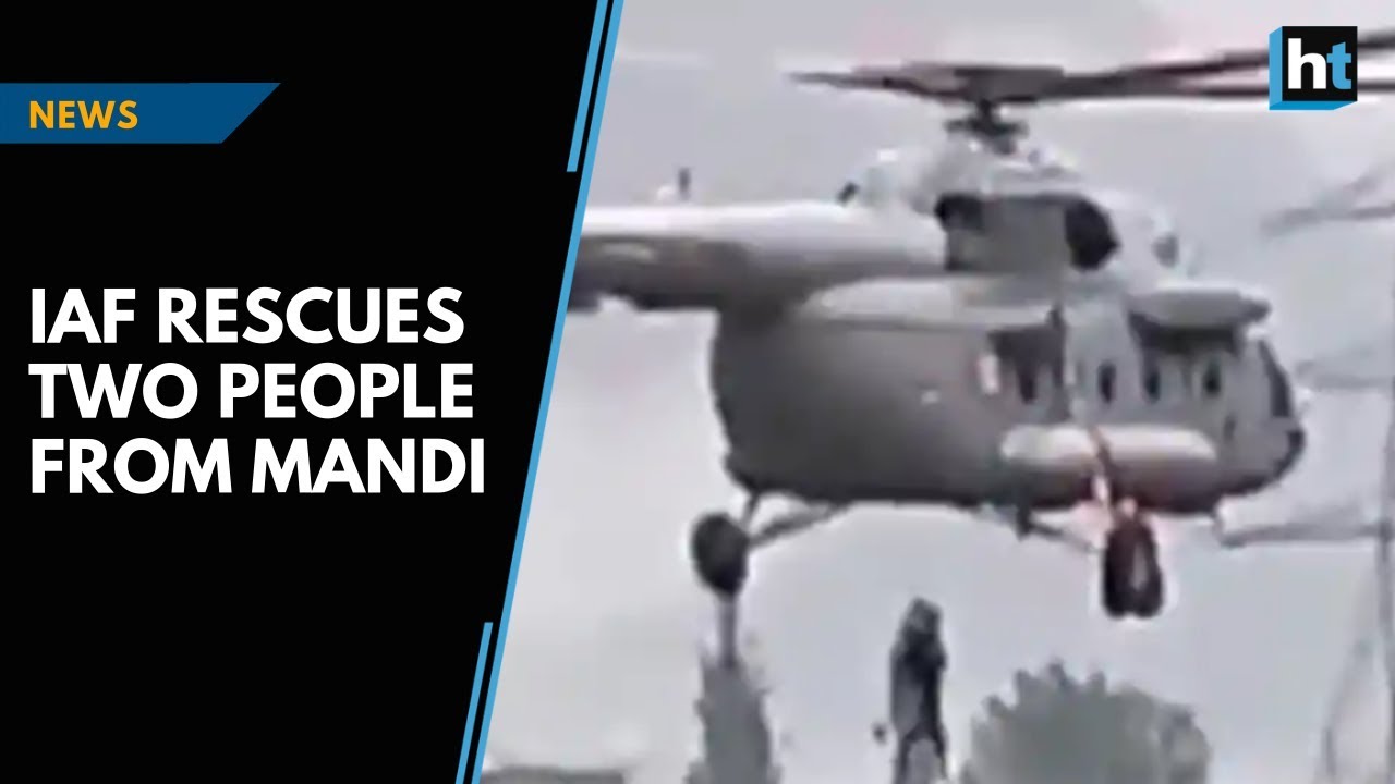 Watch: IAF rescues two people stranded in Mandi during floods