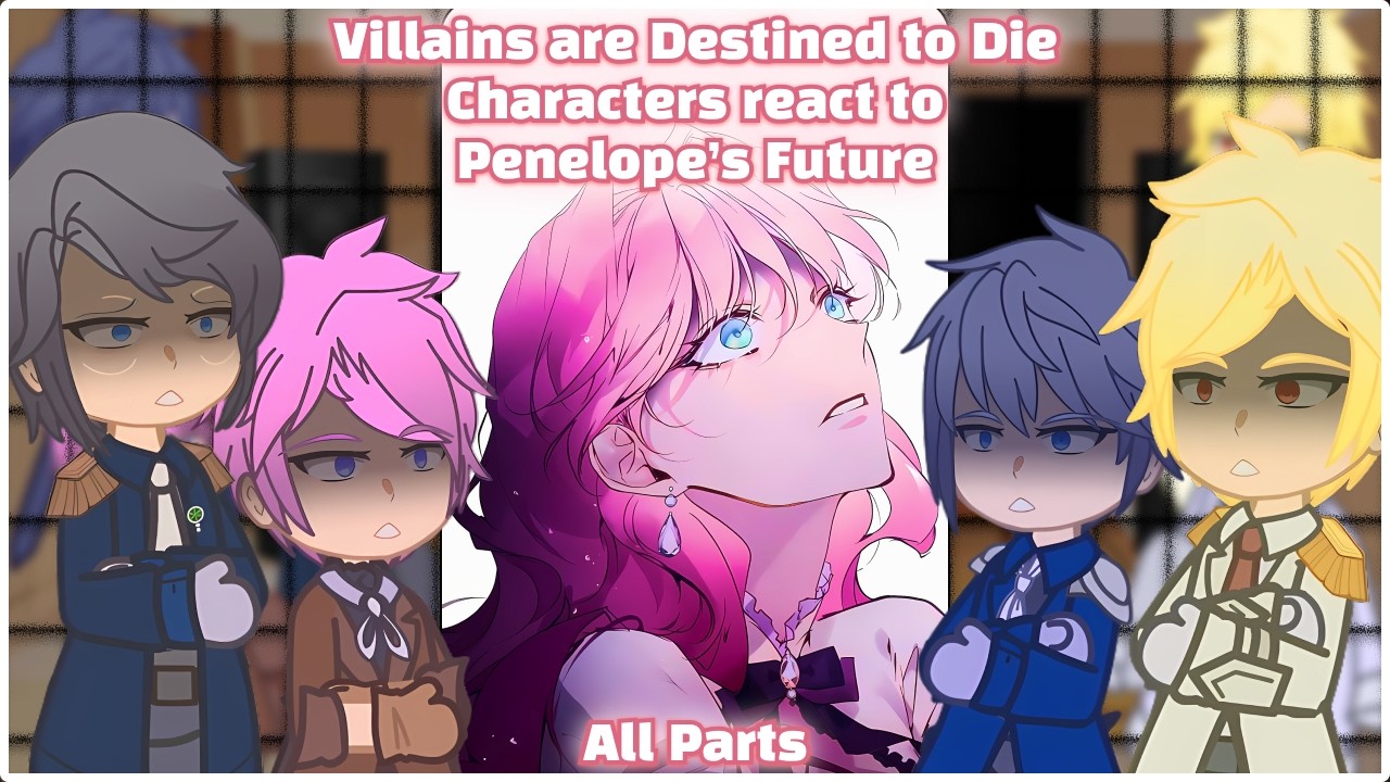 Villains are Destined to Die Characters react to Penelope's Future | All Parts | DITOEFTV |