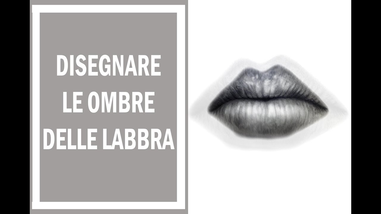 come disegnare le ombre della labbra