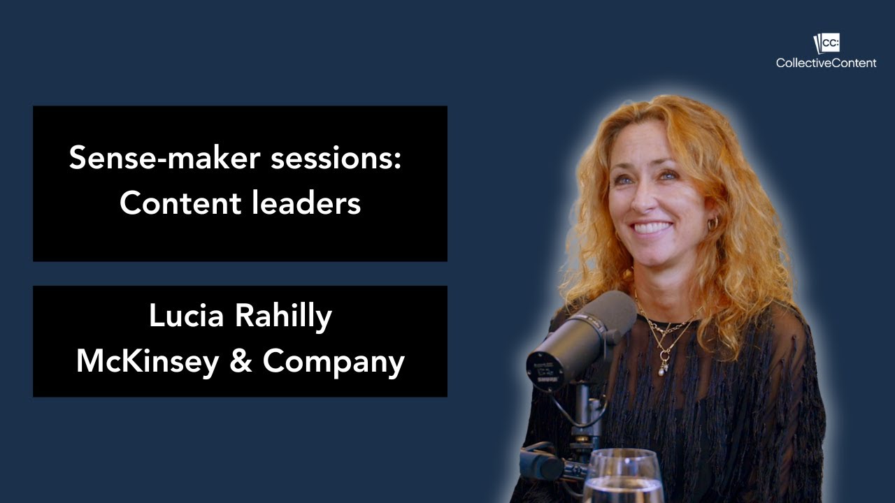 Sense-maker sessions 2.1: Lucia Rahilly, McKinsey & Company