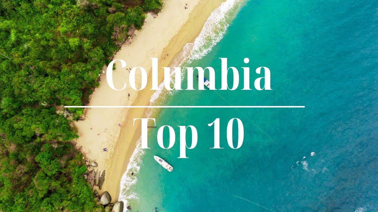 Columbia Travel Guide: Discover Columbia's Top 10 Places You Can't Miss Today