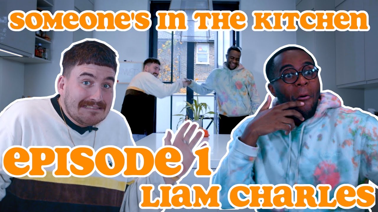SOMEONE'S IN THE KITCHEN EP. 1 - LIAM CHARLES | WHATWILLYCOOK