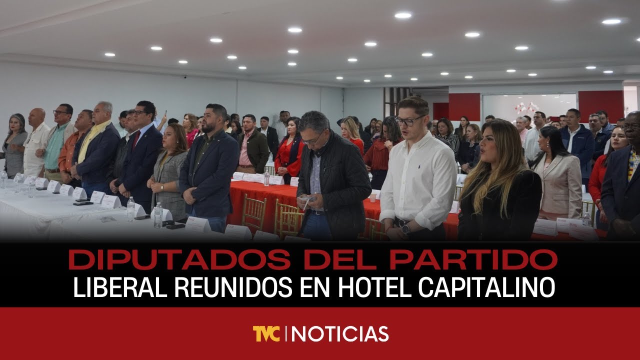 Diputados del Partido Liberal reunidos en hotel capitalino
