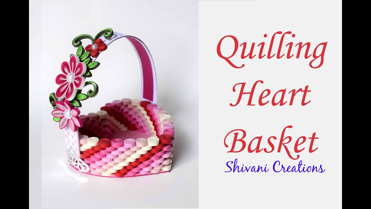 Quilling Heart Basket/ Valentine's Day Gift Idea
