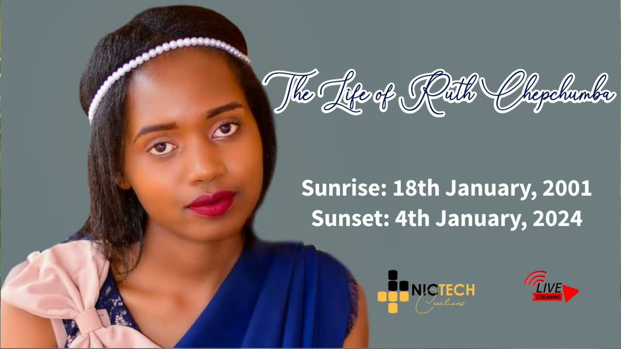 The Life of Ruth Chepchumba Sunrise:18th January, 2001 Sunset: 4th January, 2024