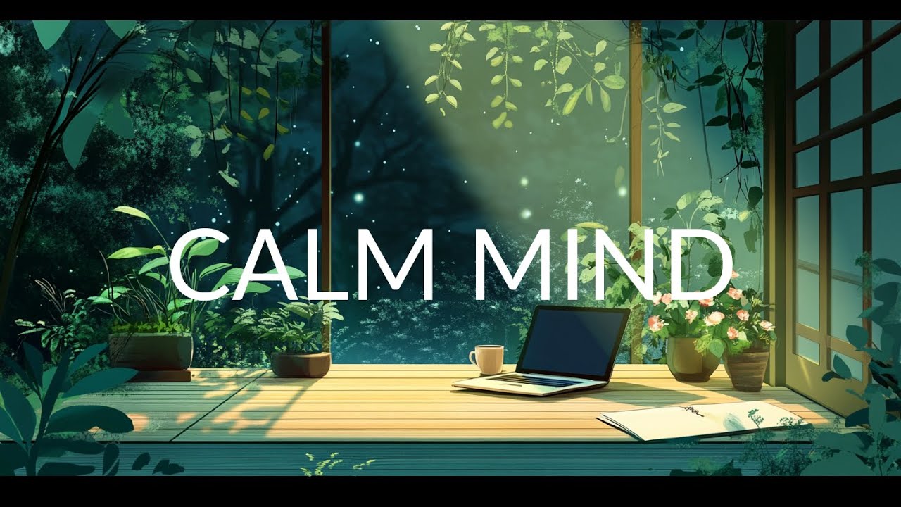Calm Mind — Relaxing Ambient Music for Stress Relief & Productivity